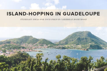 Honeymoon Itinerary for Guadeloupe