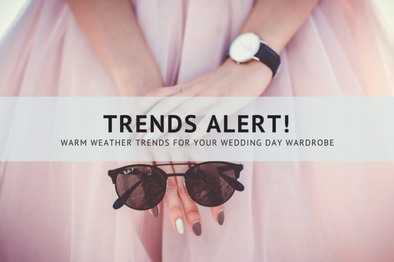 Summer Wedding Fashion Trends