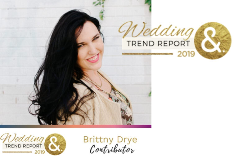 Wedding Trend Report Contributor Brittny Drye
